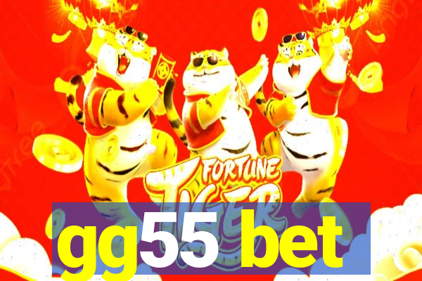 gg55 bet